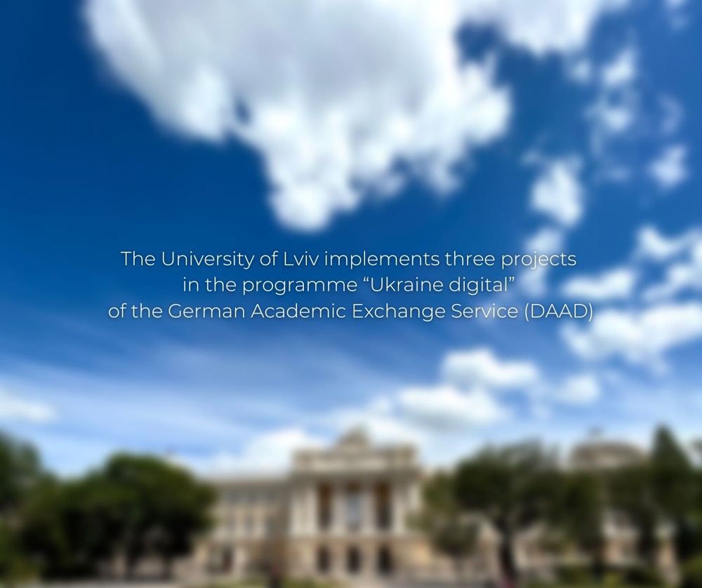 The University of Lviv implements three projects in the programme “Ukraine digital” of the German Academic Exchange Service (DAAD)